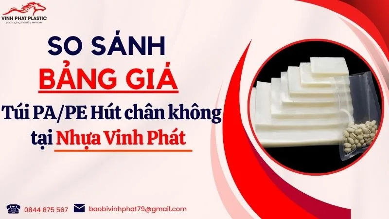 Bảng giá Túi PA/PE hút chân không tại Nhựa Vinh Phát