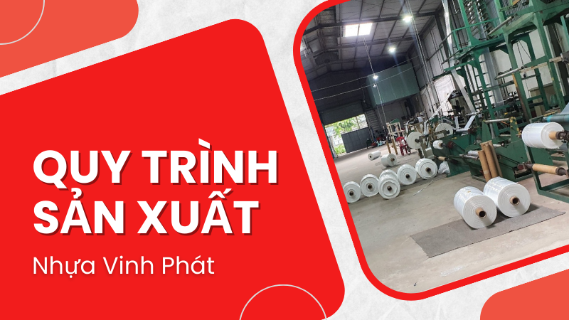 Quy trình sản xuất túi lồng PE TPHCM tại Vinh Phát