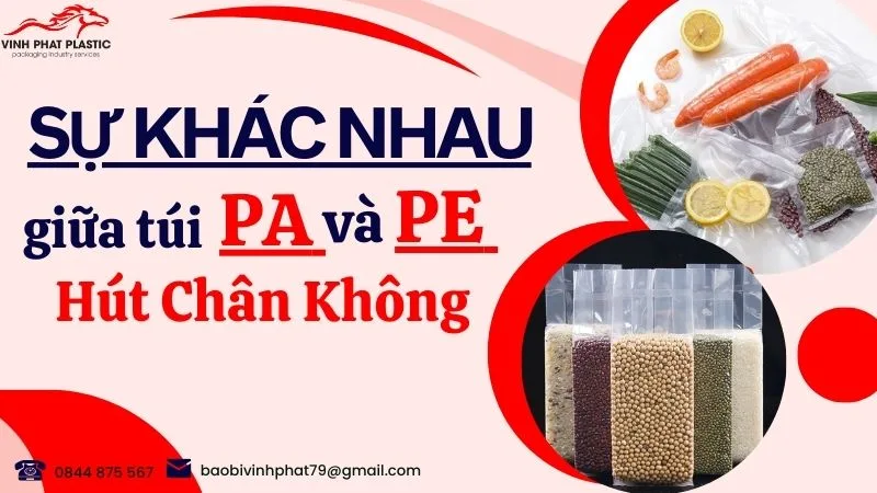 Sự khác nhau giữa túi pa và pe hút chân không