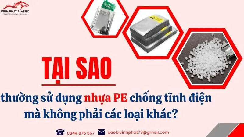 Tại sao thường sử dụng nhựa PE chống tĩnh điện mà không phải các loại khác?