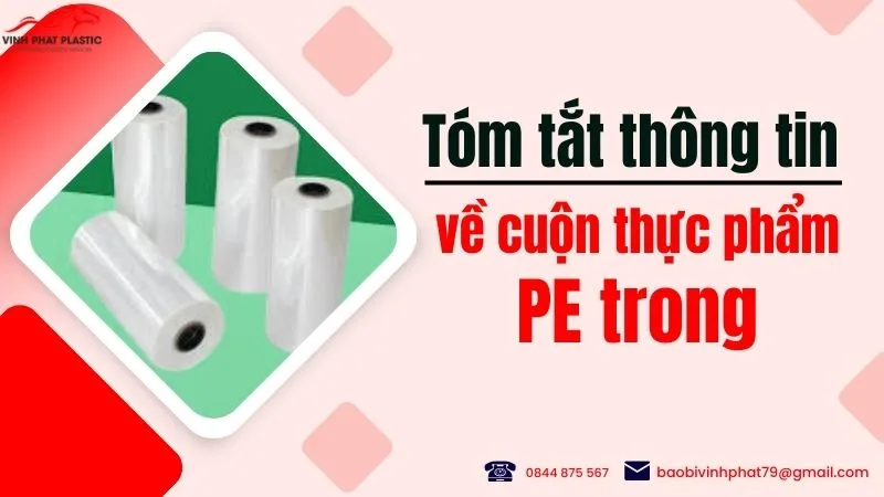 Bảng tóm tắt thông tin chi tiết về cuộn thực phẩm PE trong