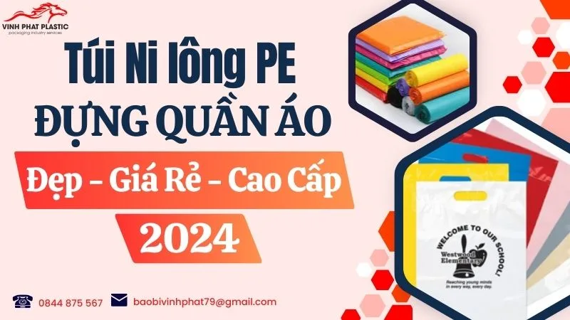 Chuyên túi ni lông PE đựng quần áo Đẹp - Giá rẻ - Cao cấp 2024