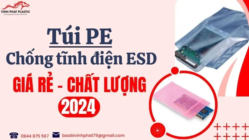 Chuyên túi PE chống tĩnh điện ESD Giá rẻ - Chất lượng 2024