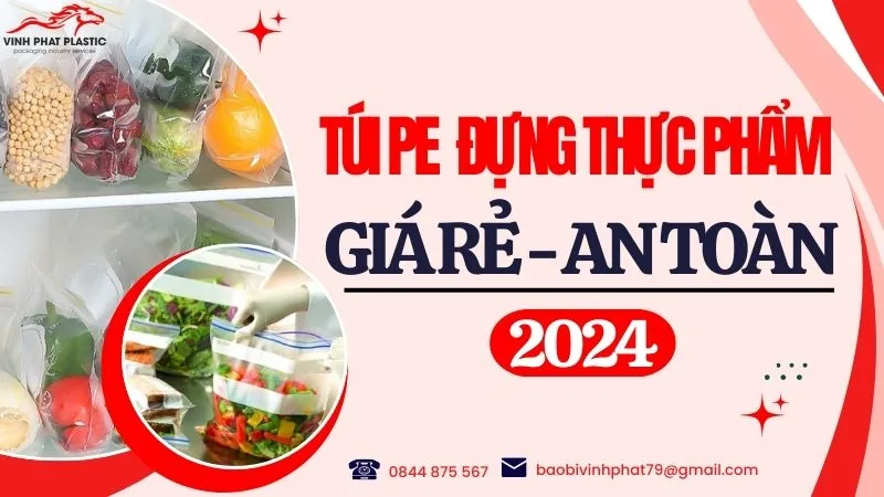 Túi PE đựng thực phẩm giá rẻ- an toàn 2024