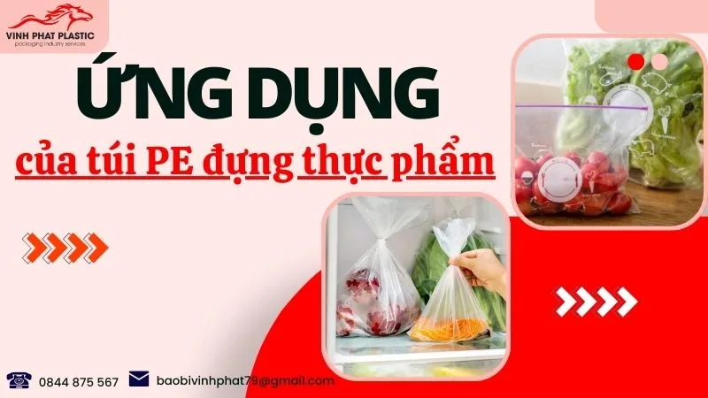 Ứng dụng của túi PE đựng thực phẩm