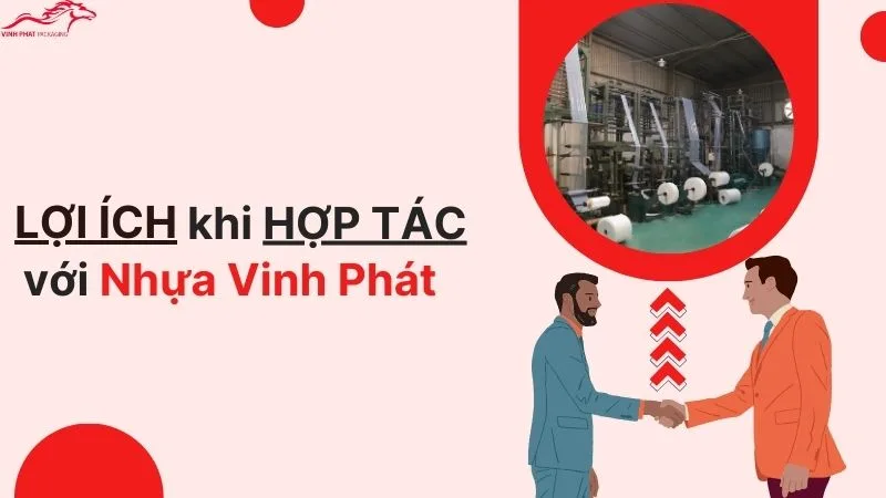 Lợi ích khi hợp tác với Nhựa Vinh Phát