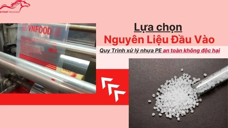 Lựa chọn nguyên liệu đầu vào cho quy trình xử lý nhựa PE an toàn